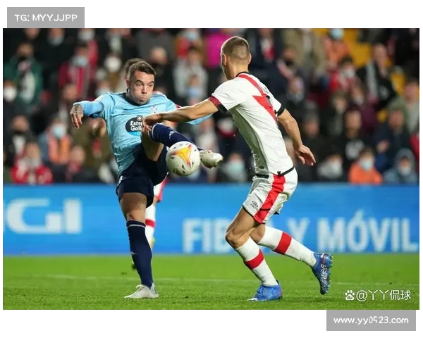 巴列卡诺对塞尔塔赛场评分揭秘：球员表现与战术亮点一网打尽